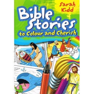 Bible Stories To Colour And Cherish By Sarah Kidd